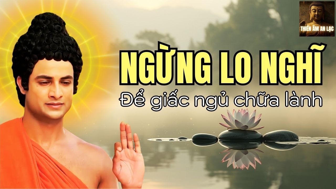 Lời Phật Dạy: Khó Ngủ Vì Lo Âu? Nhớ Làm Điều Này Trước Khi Nghỉ Ngơi