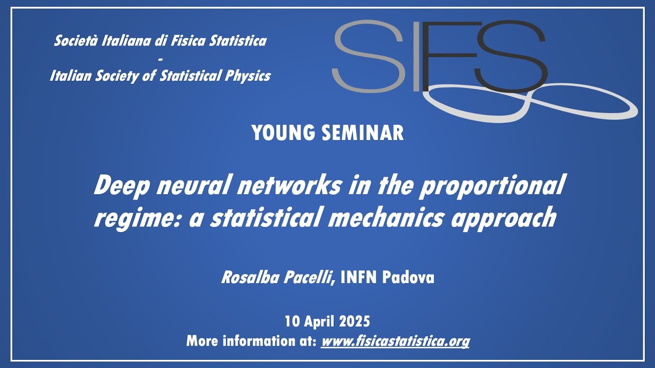 Deep neural networks in the proportional regime - Rosalba Pacelli  - Young Seminars SIFS