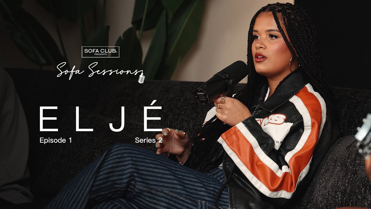 Sofa Sessions Series 2 | Episode 1: Eljé – Live Performance