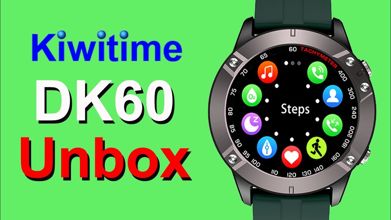 KIWITIME DK60 Smartwatch Unbox and Detailed Review-New Samsung Galaxy Watch Copy?SG4 Smart watch?