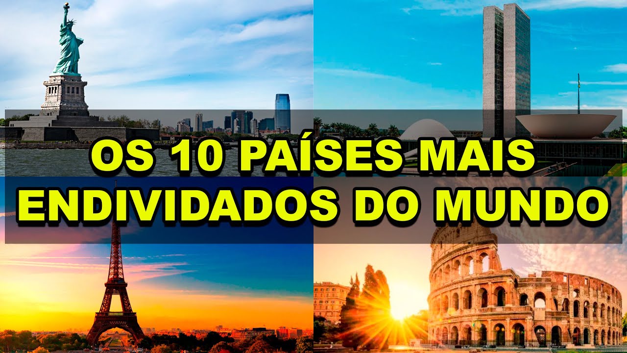 Os 10 pa&iacute;ses mais endividados do mundo