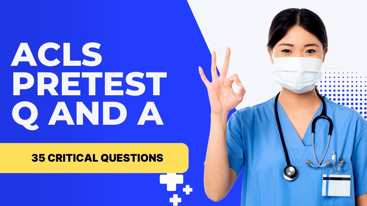 ACLS Pretest Questions And Answers 2026 with Explanations (35 Critical Questions)