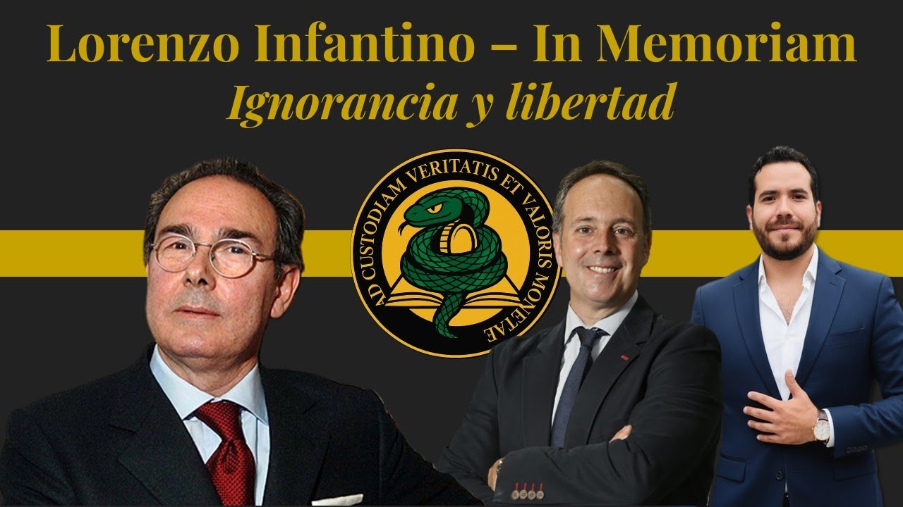 Lorenzo Infantino - In Memoriam | Ignorancia y libertad | Clemente Zamora y Gustavo Morales