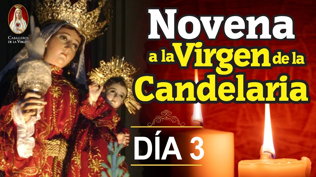 Novena a la Virgen de la Candelaria 🕯️Día 3🕯️Oración y Meditación  🙏Caballeros de la Virgen