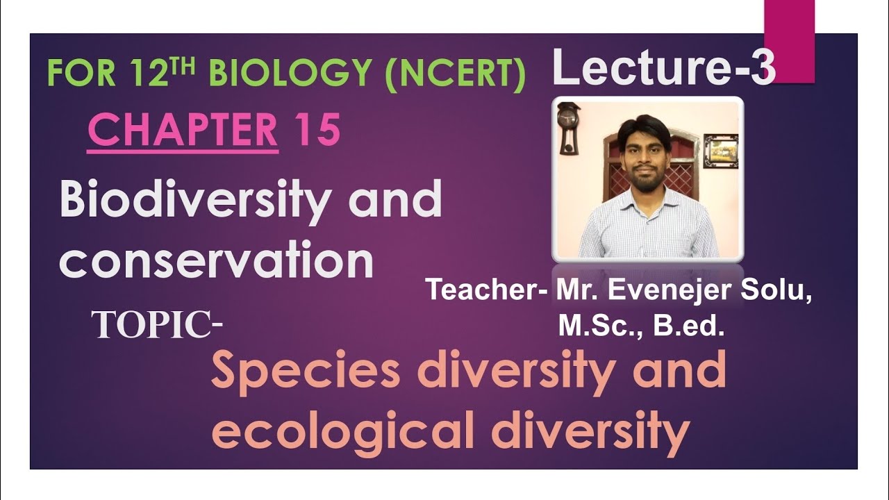 Species diversity and Ecological  diversity