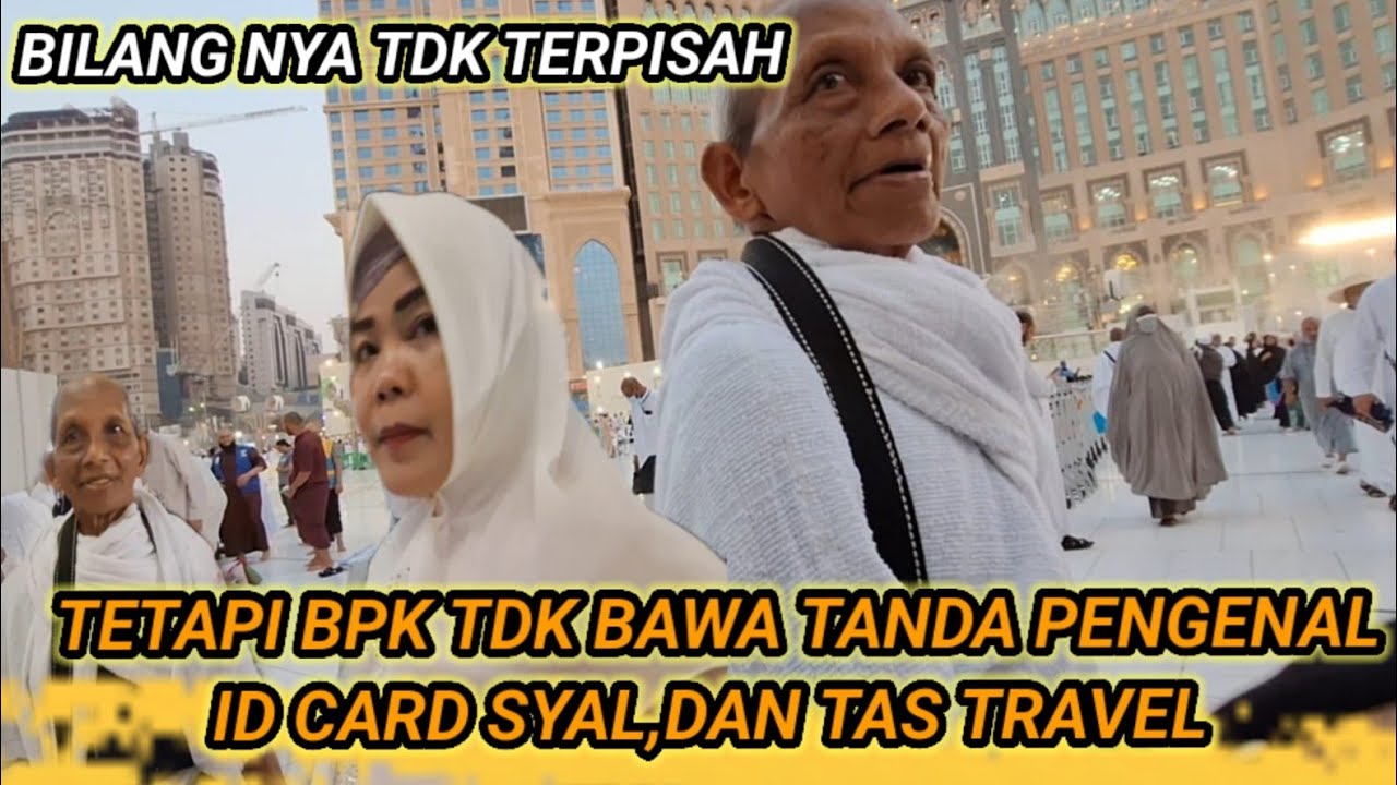 BILANG NYA TDK TERPISAH]TETAPI BPK INI TDK BAWA I'D CARD,TDK PKE SYAL,DAN TAS TRAVEL