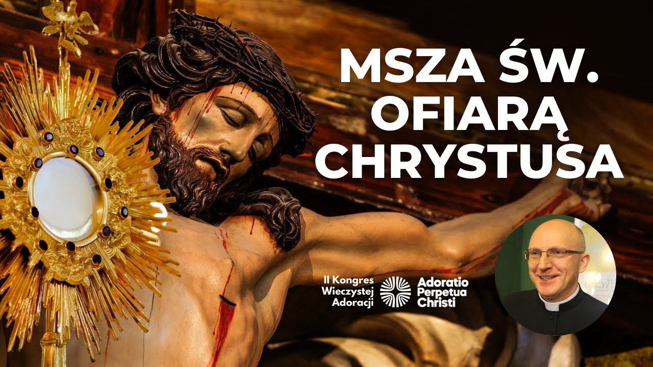 MSZA ŚWIĘTA OFIARĄ I ODPOWIEDZIĄ NA PROBLEMY KOŚCIOŁA | ks. Andrzej Ziombra