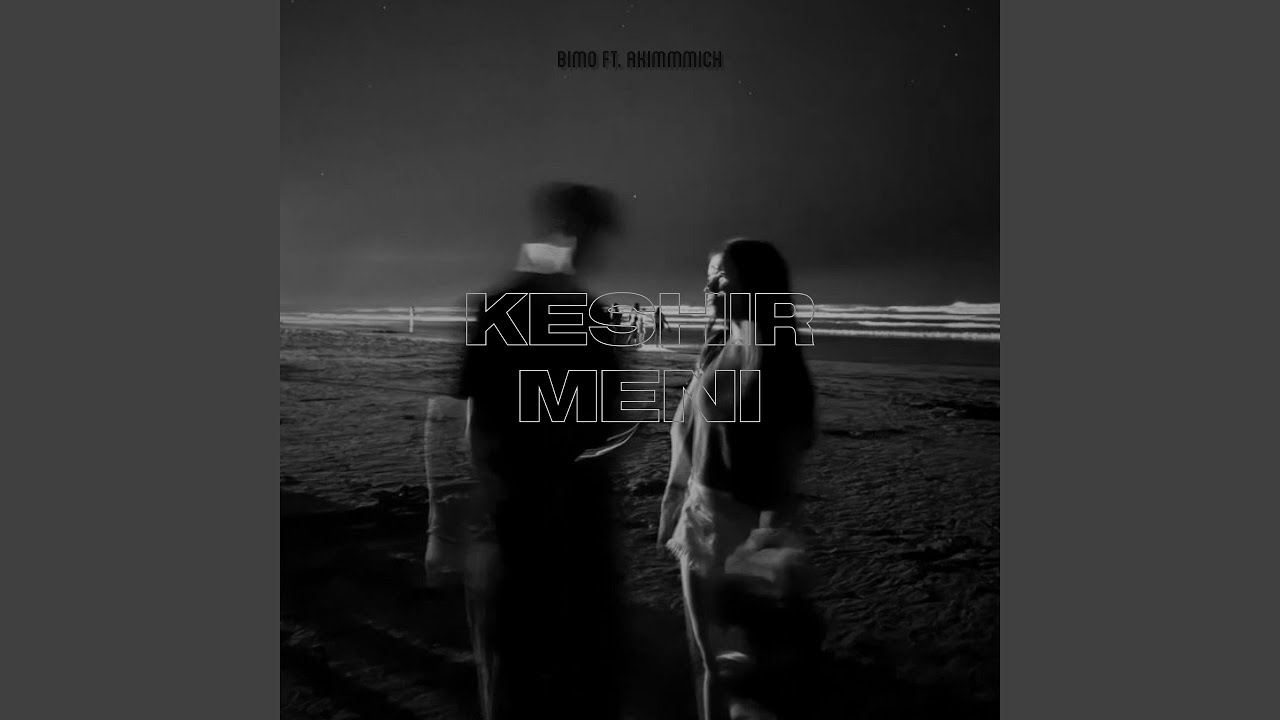 Keshir meni (feat. akimmmich)