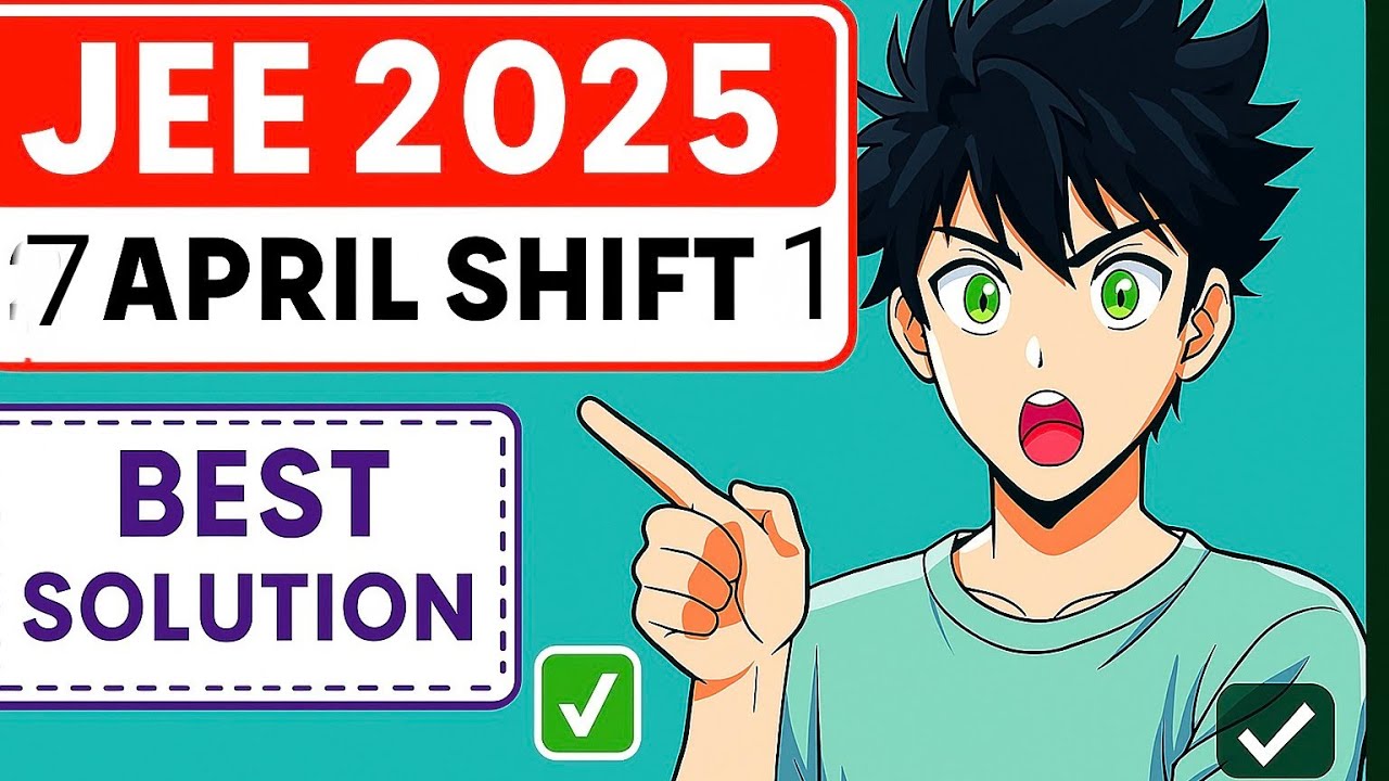 JEE 2025 7 APRIL SHIFT 1 SOLUTIONS WITH UNIQUE SOLUTIONS 🔥 | CHEMISTRY 