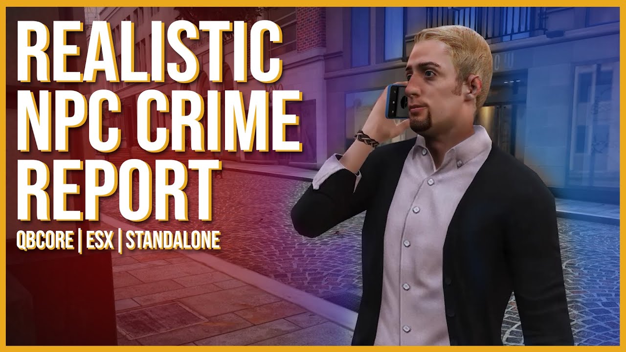 Realistic NPC Crime Report | FIVEM Scripts | PrimeDev | ESX + QBCore + Standalone
