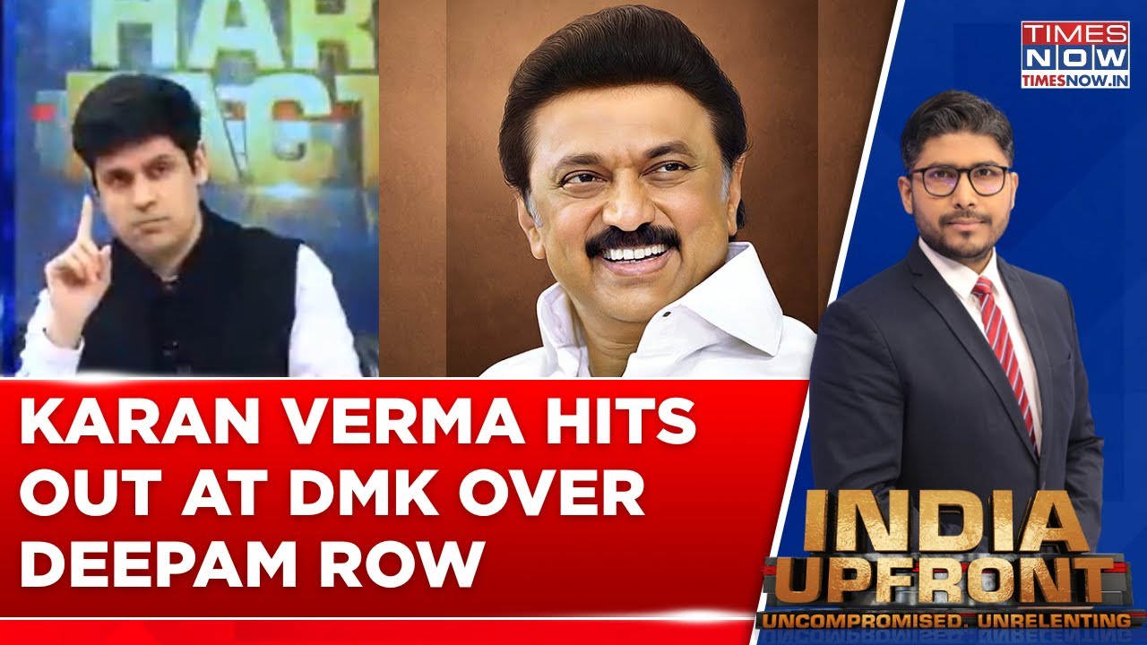 Karan Verma Hits Out At DMK Over Deepam Row; Says 'Cannot Even Maintain Law And Order?' | Watch