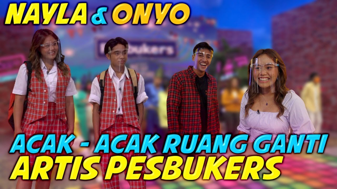 NAYLA DAN ONYO ACAK-ACAK RUANG GANTI ARTIS PESBUKERS