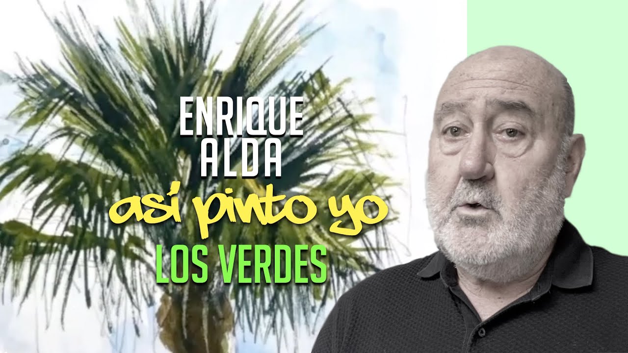 ASÍ PINTO YO: LOS VERDES