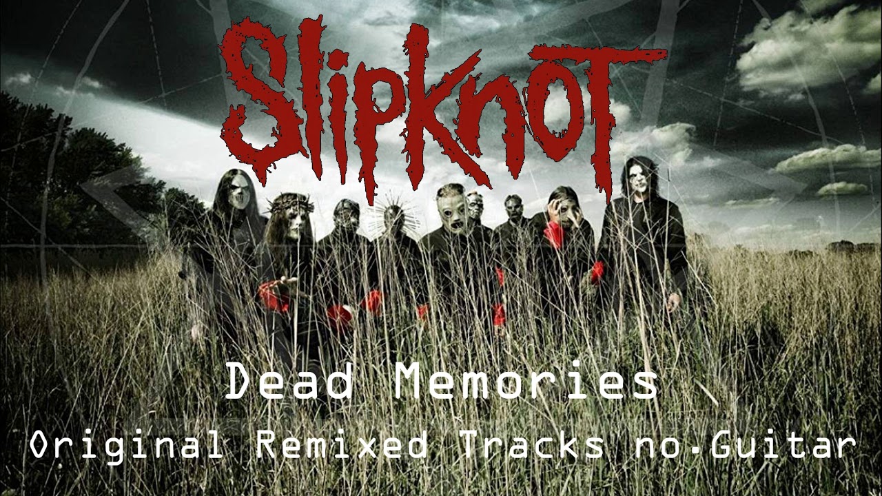 Slipknot - Dead Memories Official Backing Track ''Original Tracks .no Guitars Remixed''