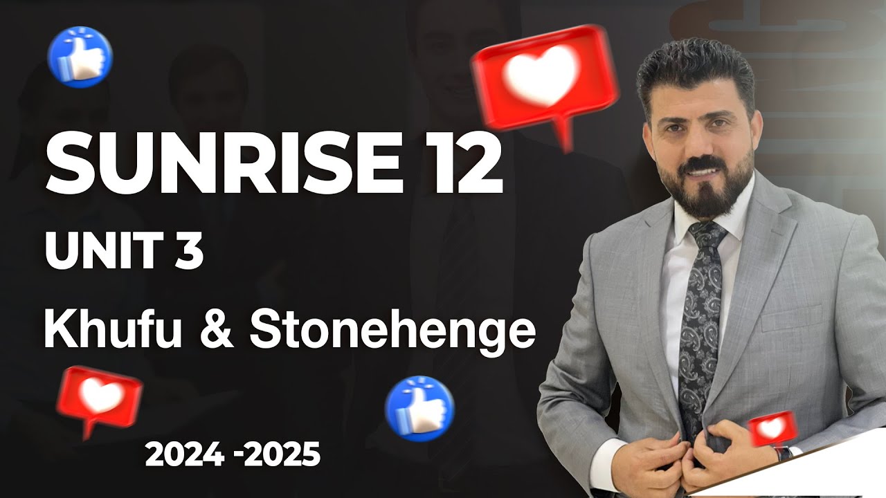 sunrise 12 - Unit 3 - Khufu & Stonehenge