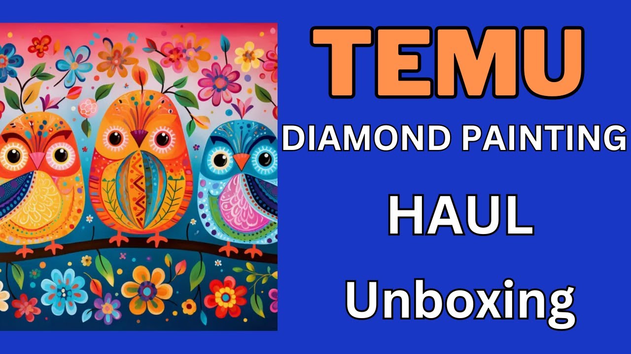 TEMU Diamond Painting Haul - Unboxing - Diamond Art - Owls