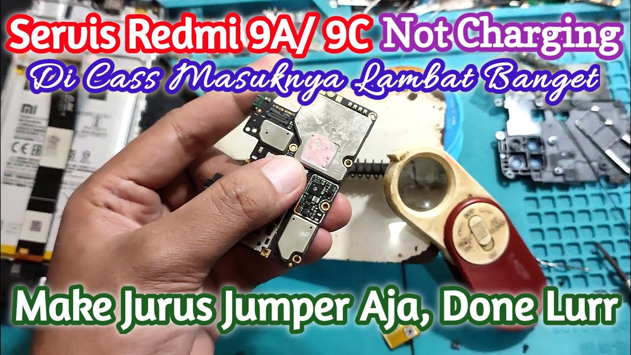 Servis Redmi 9A/9C Pengisian Lambat Not Charging, Sebelum Ganti IC Charge Coba Make Jurus Jumper Lur