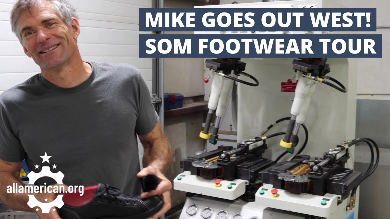 Mike Goes Out West: Exclusive Made in the USA Tour of SOM Footwear!