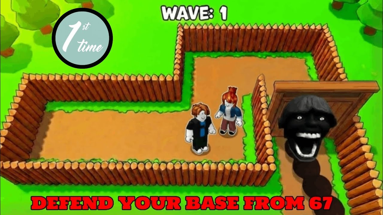 FIRST TIME GOING TO PLAY ' DEFEND YOUR BASE FROM 67'