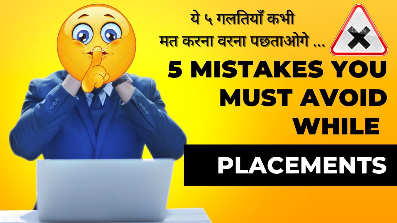 5 MISTAKES YOU MUST AVOID WHILE #PLACEMENTS | #Campus Placements | Tips | Placement #Guide 2022 |
