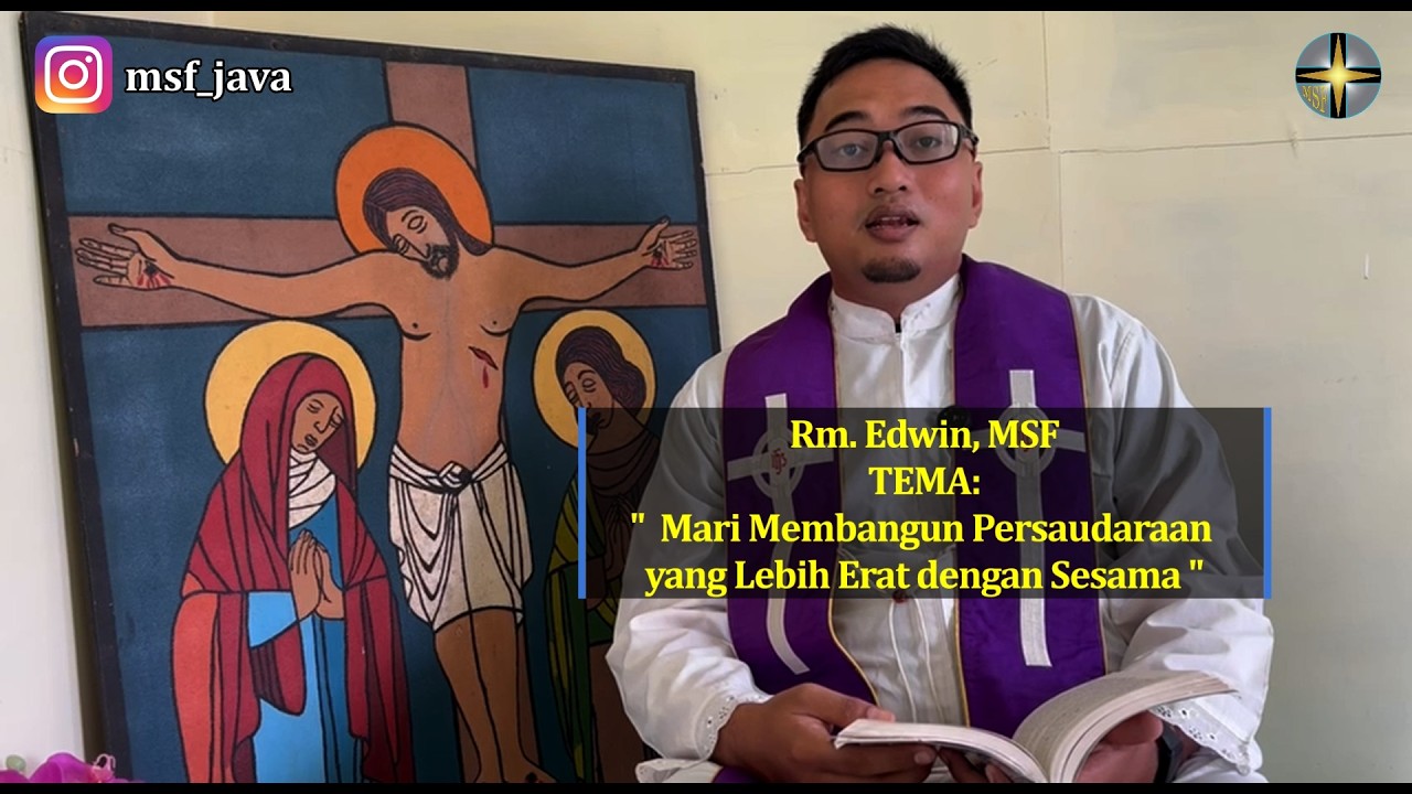 Rhema 27 Februari: Rm. Edwin | Mari Membangun Persaudaraan yang Lebih Erat dengan Sesama