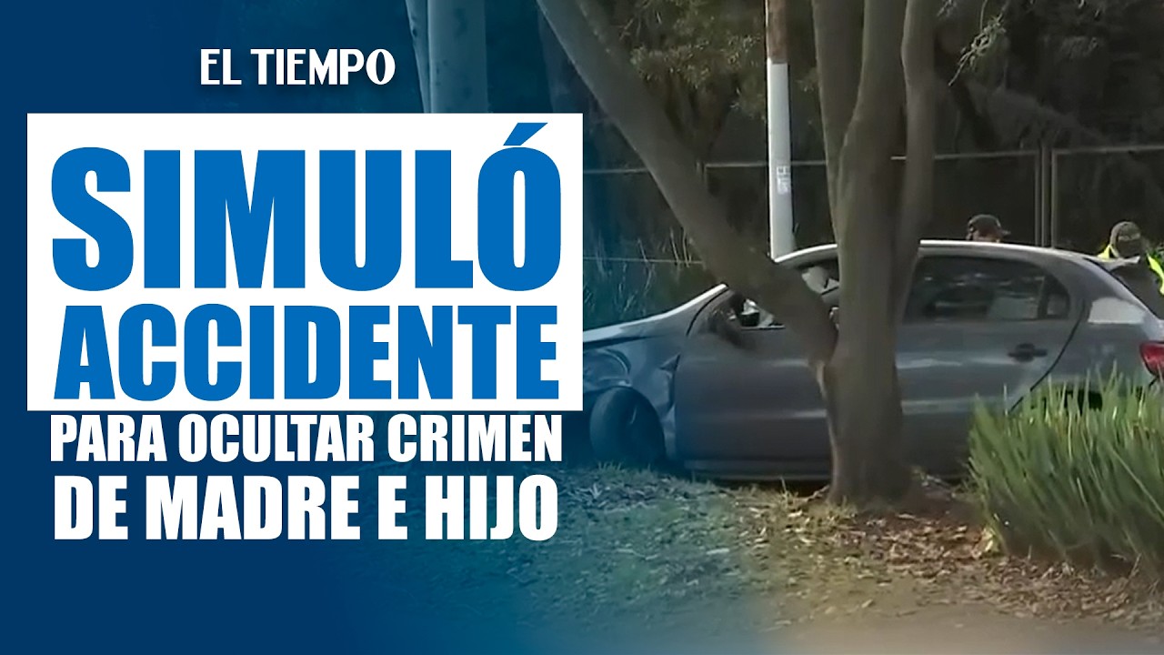 Fiscalía revela pruebas del crimen de madre y bebé que fue simulado como accidente | EL TIEMPO