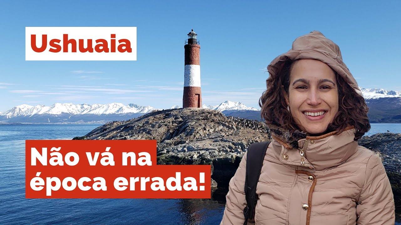 USHUAIA: QUANDO IR? Melhor &eacute;poca! Com El Calafate Argentina