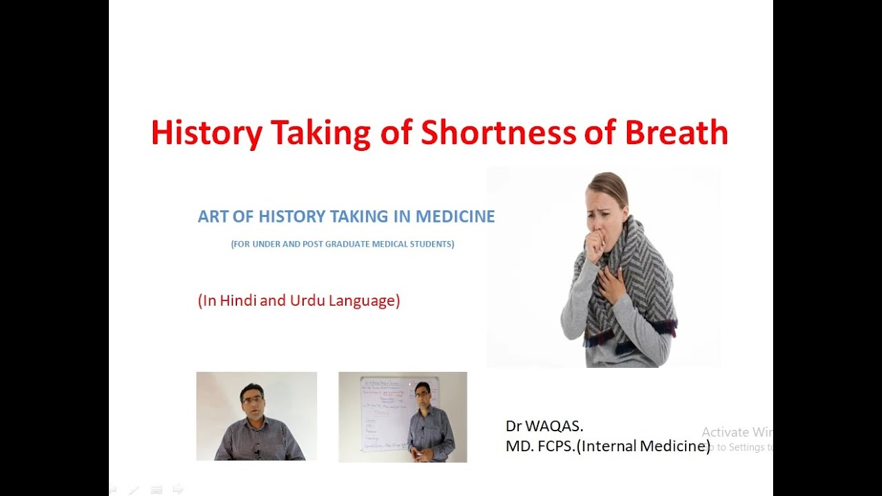 History taking of Shortness of Breath.