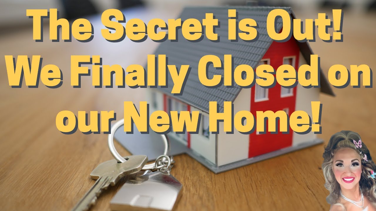 The Secret is Out! We Finally Closed on Our New Home!