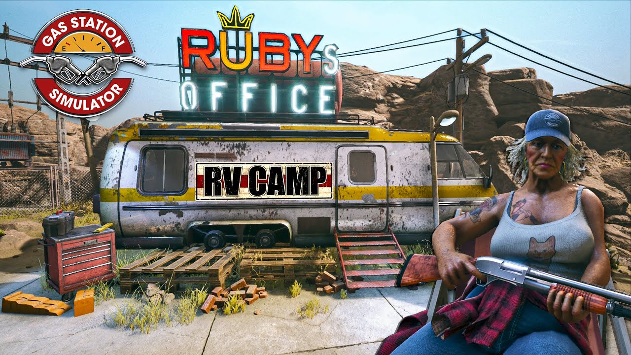 ПОМОГАЕМ РУБИ СТРОИТЬ АВТОКЕМПИНГ ДЛЯ ВСЕХ ЖЕЛАЮЩИХ!!! - Gas Station Simulator (RV Camp DLC)