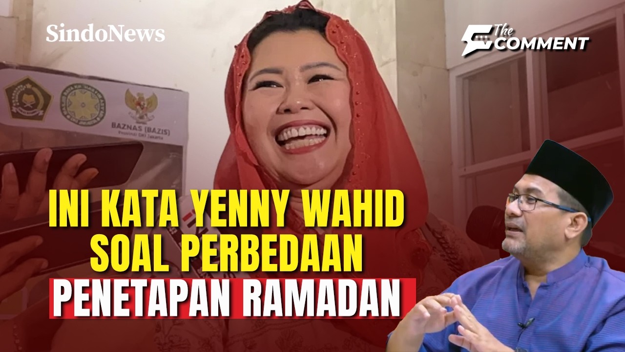 Soal Beda Awal Puasa, Yenny Wahid Tegaskan Pentingnya Hormati Perbedaan | The Comment | 18/02