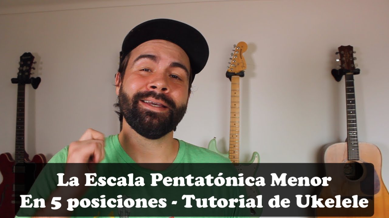 Tutorial de Ukelele - La Escala más importante, la Pentatónica menor en las cinco posiciónes