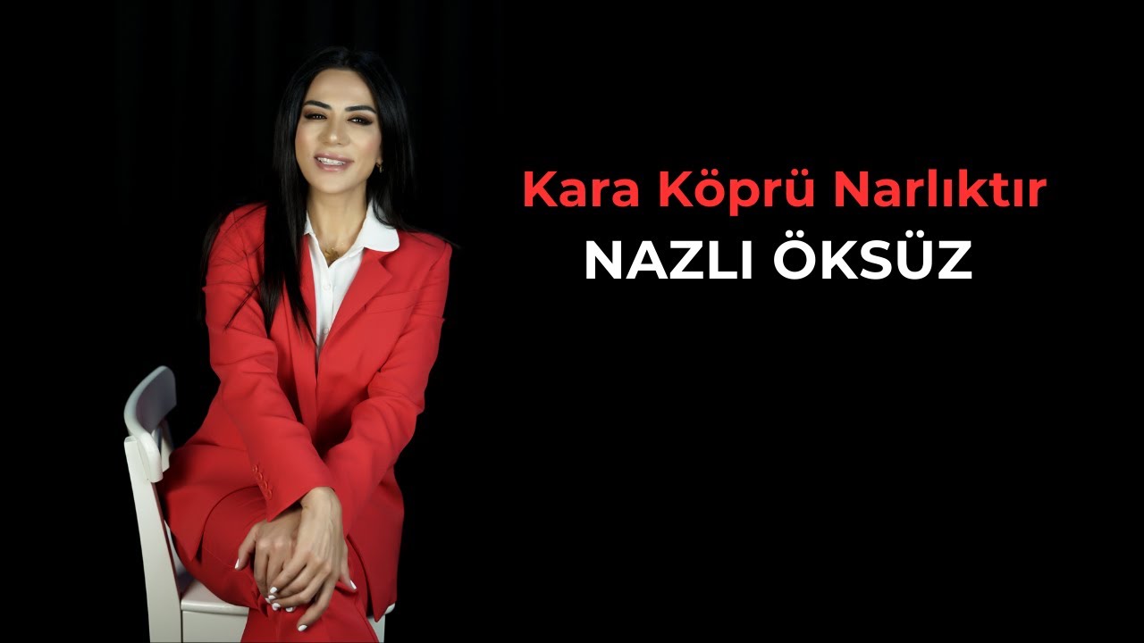 NAZLI ÖKSÜZ | Kara Köprü Narlıktır | Remix