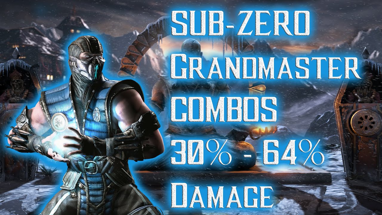 Mortal Kombat X - Sub-Zero (Grandmaster) [Big Hitbox] Combos 30% - 64% Damage [Old Patch] ᴴᴰ