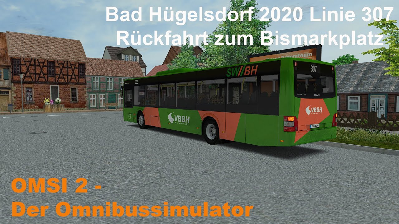Omsi 2 Bad Hügelsdorf 2020 Linie 307 Rückfahrt zum Bismarkplatz MAN Lions City A20