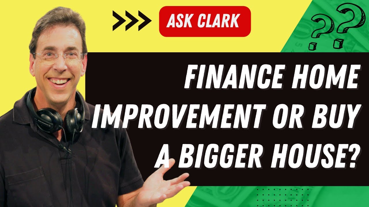 Which Is More Practical: Financing a Home Addition or Buying a Bigger House?