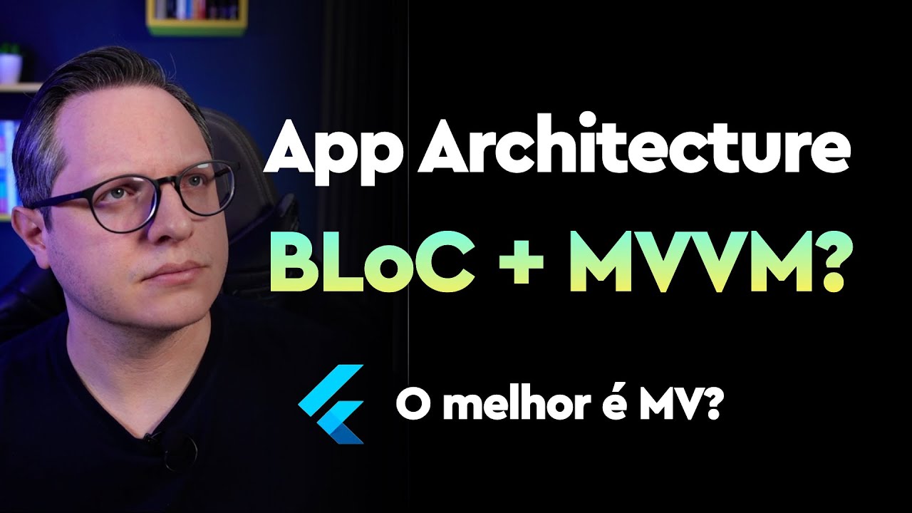 Usar MVVM e BLoC no Flutter? NÃO FAZ SENTIDO na Nova Arquietura