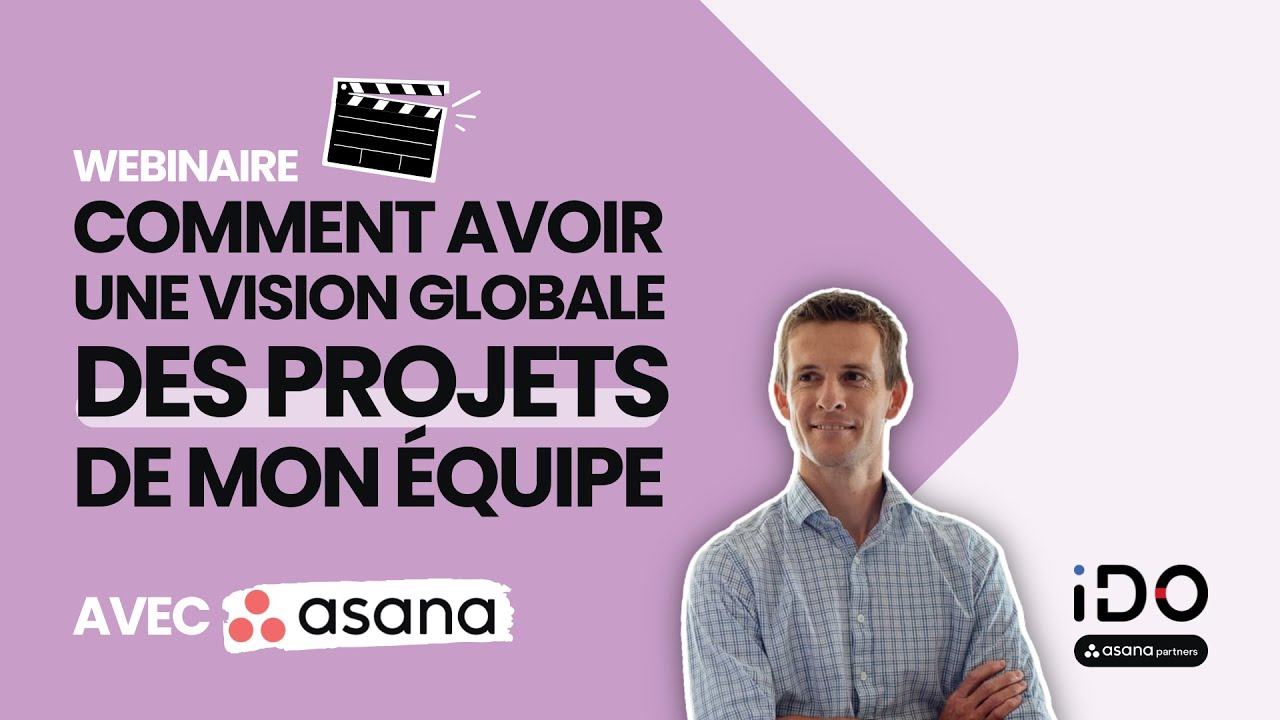 Comment avoir une vision globale des projets avec Asana ?