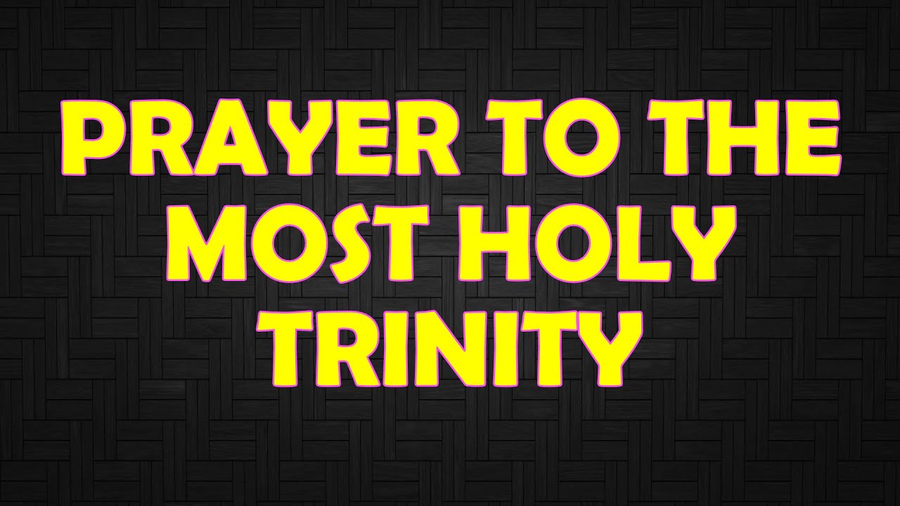 Prayer to the Most Holy Trinity | A Powerful Catholic Prayer for Unity and Grace