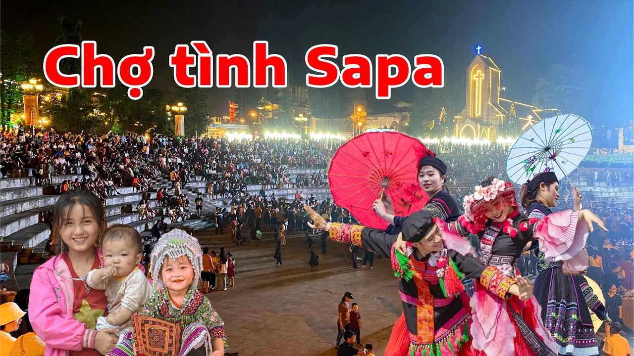 Ghé thăm chợ tình, chợ đêm Sapa đêm thứ bảy đầu năm 2025