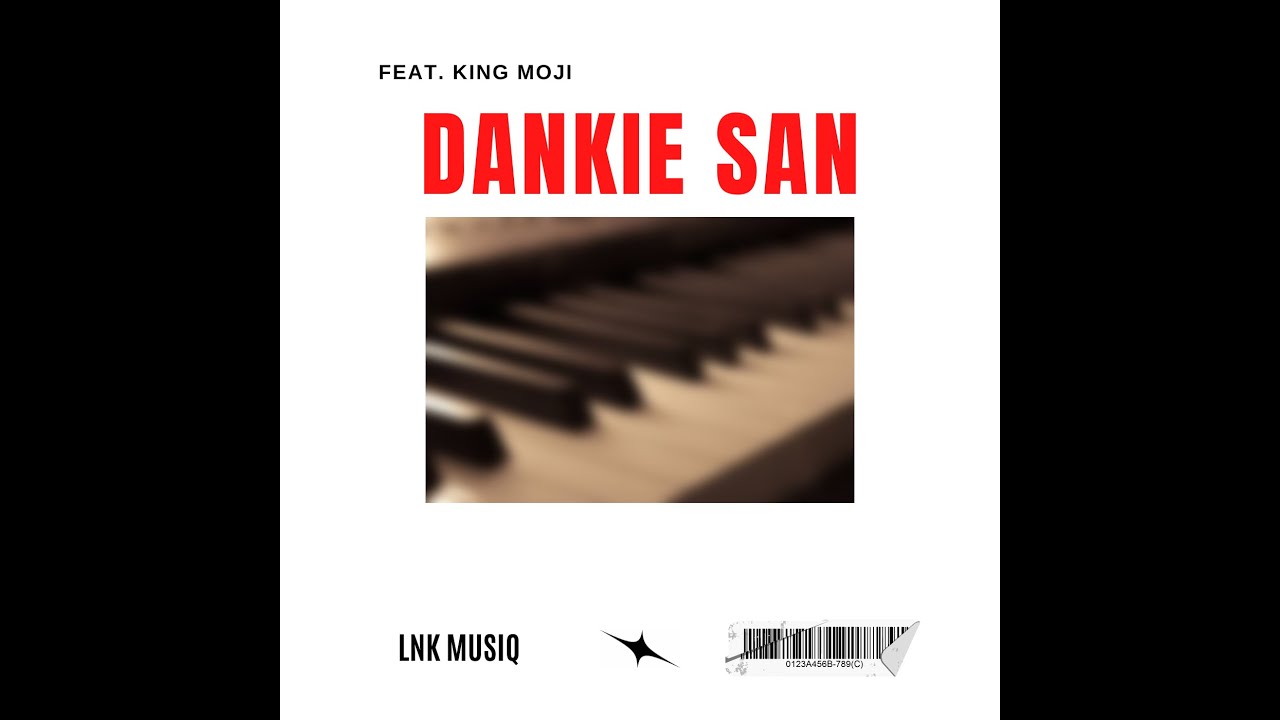 Dankie San (ft. King Moji)