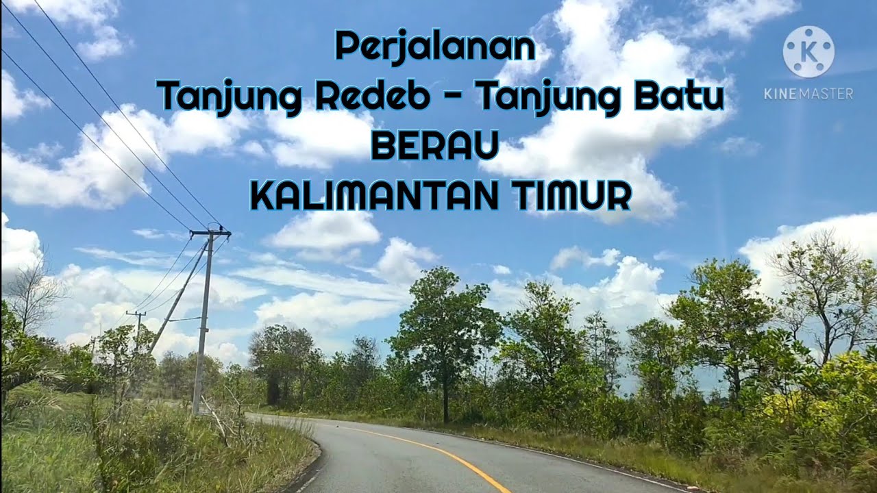 Perjalanan Tanjung Redeb - Tanjung Batu (BERAU)