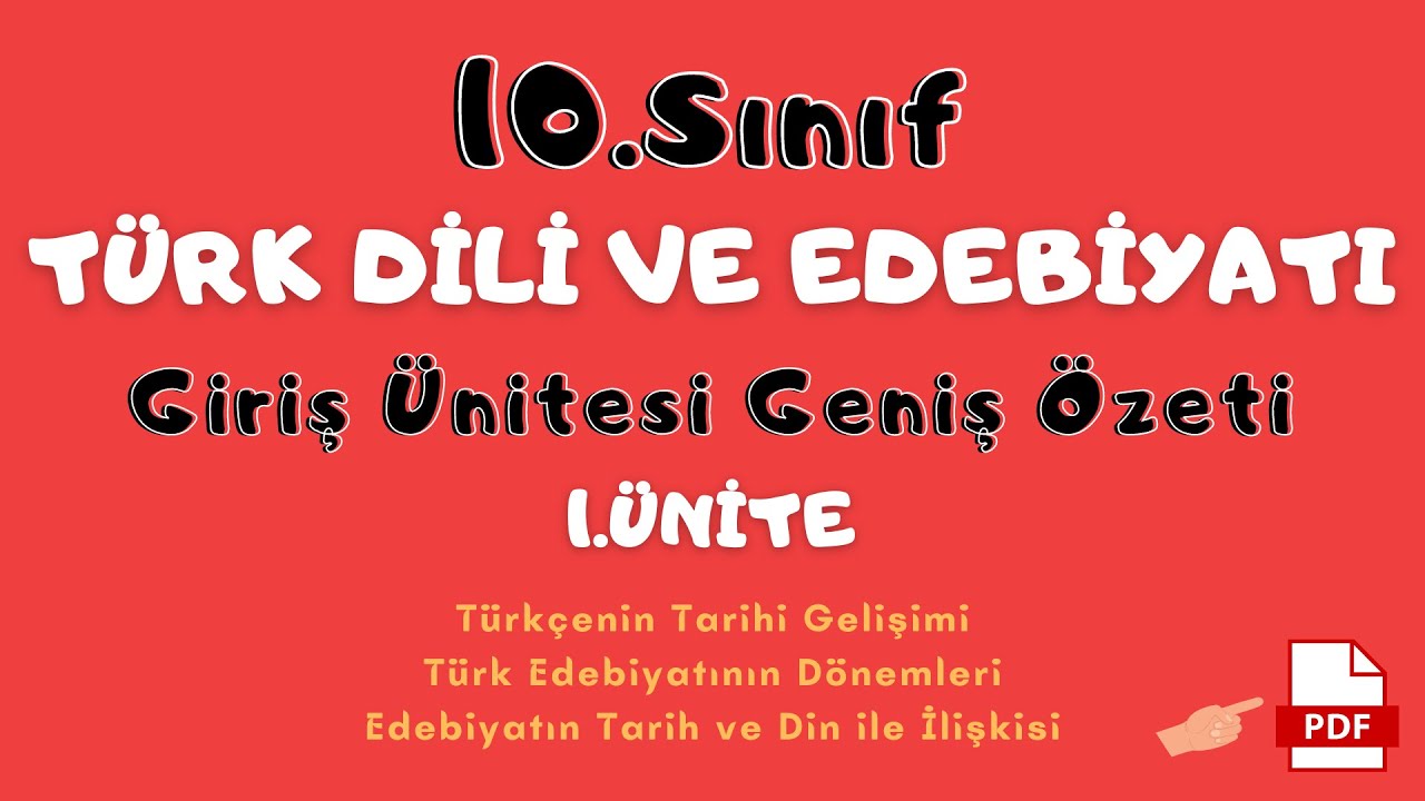 10.SINIF TÜRK DİLİ VE EDEBİYATI 1.ÜNİTE ÖZETİ - 10.Sınıf Edebiyata Giriş 1.Ünitesi Özet Bilgiler