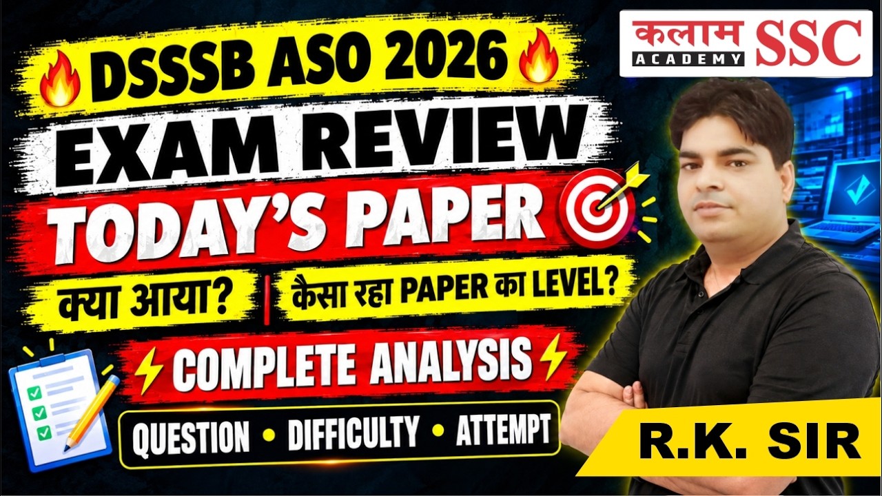 DSSSB ASO Exam Analysis 2026 | Today's Paper Review & Difficulty Level | By R.K. Sir