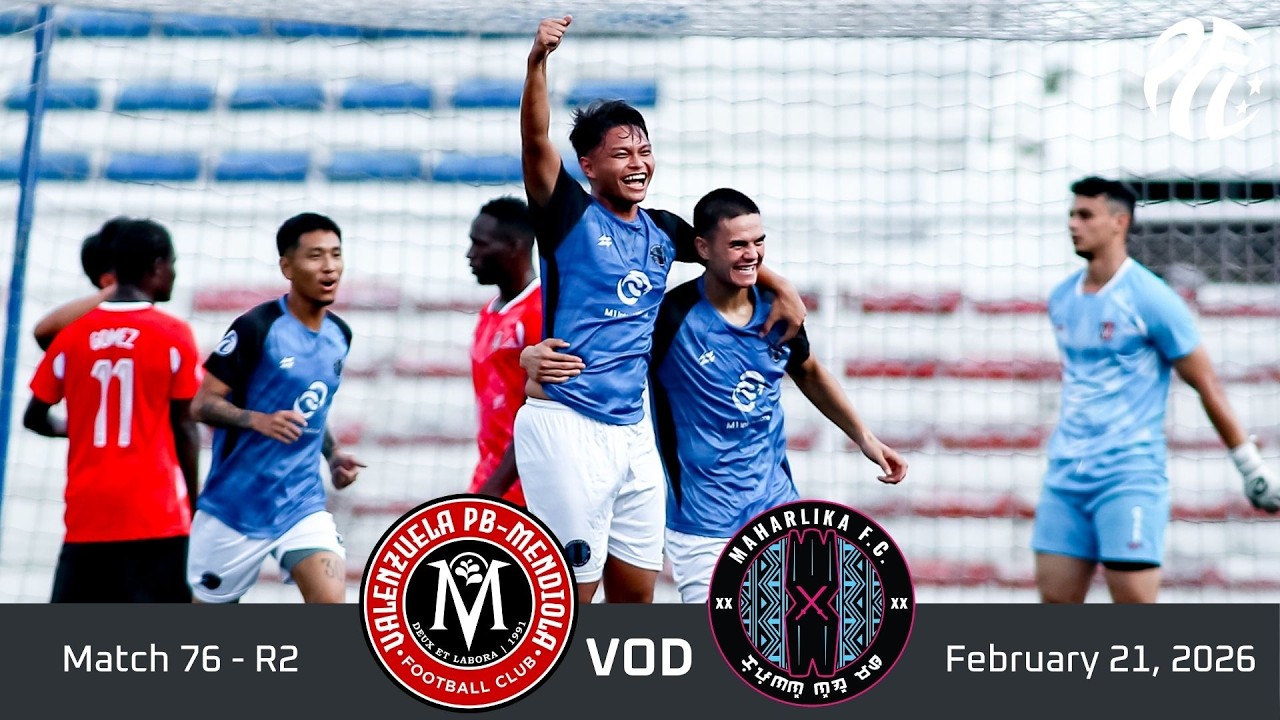 M76 VOD -- VALENZUELA PB - MENDIOLA VS MAHARLIKA FC || PFL 2025-2026