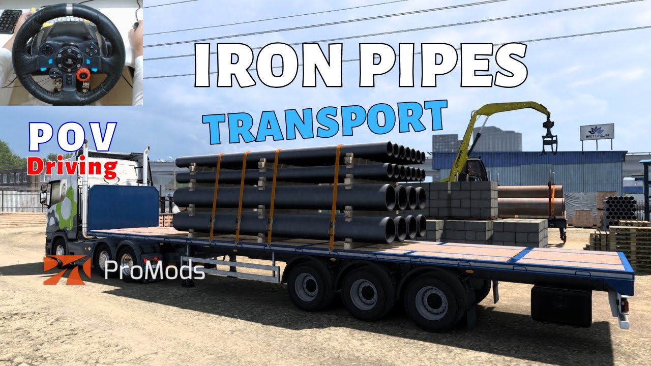 Transporting Iron Pipes Through Southern Balkans | ProMods Logitech G29