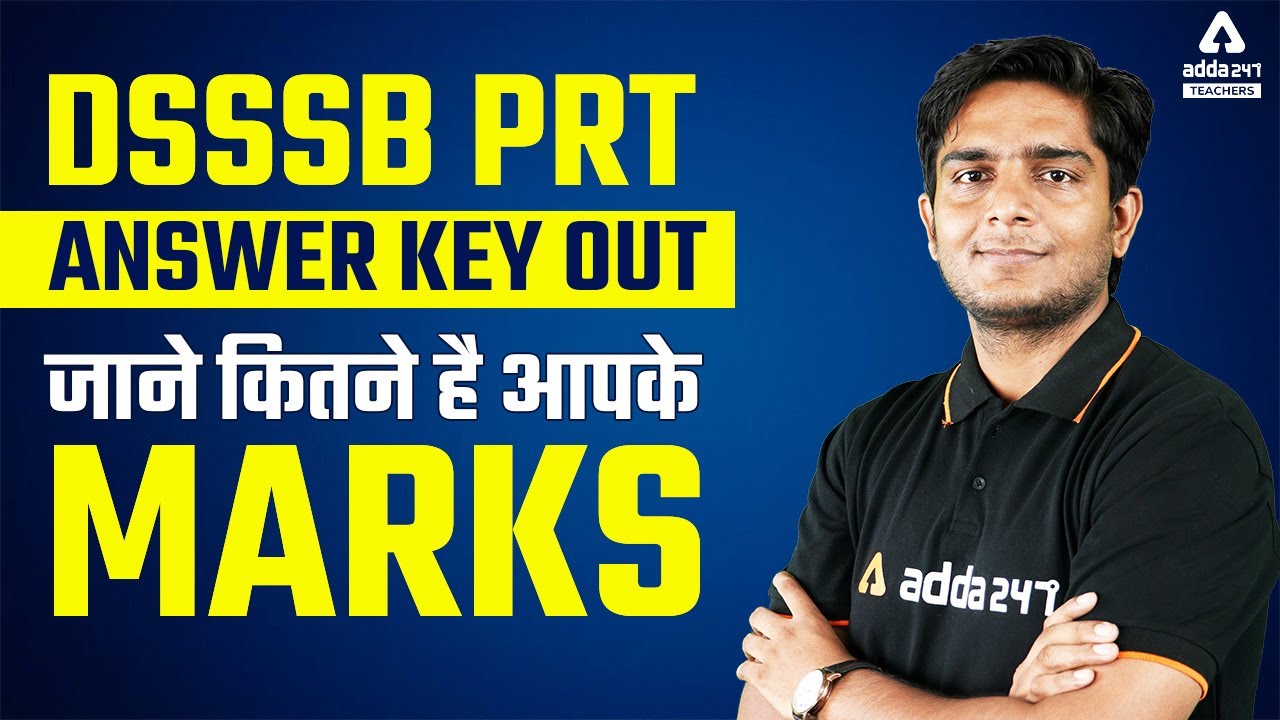 DSSSB PRT Answer Key 2022 | जाने कितने है आपके marks
