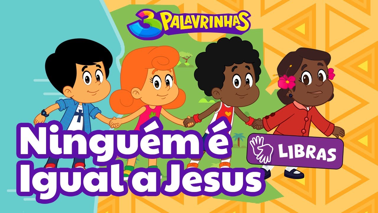 Ninguém É Igual A Jesus em Libras | 3 Palavrinhas Volume 10 [OFICIAL]