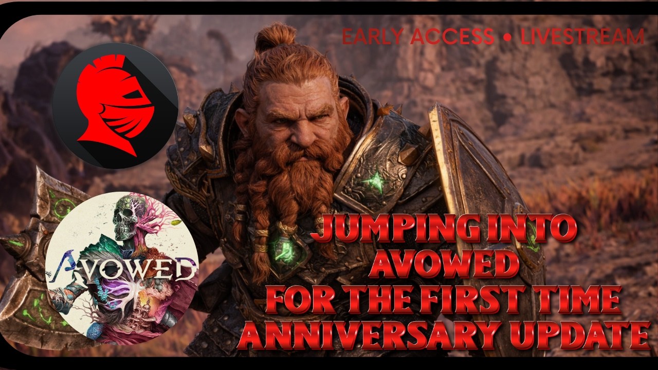 🔴Trying Avowed For The First Time | Anniversary Update | Dwarf Warrior