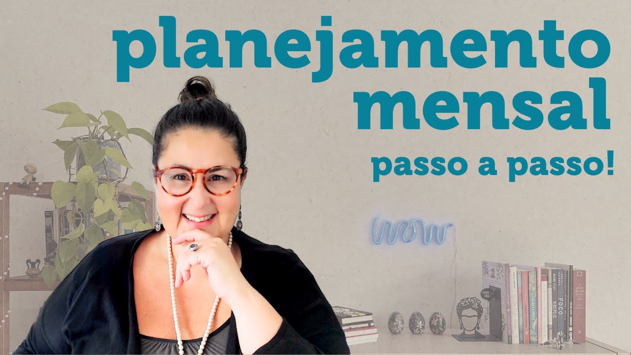 Como utilizar o planejamento mensal para atingir suas metas!